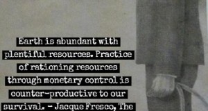 Rationing Earth's Resources Through Monetary Control is Wasteful - Jacque Fresco | Third Monk 