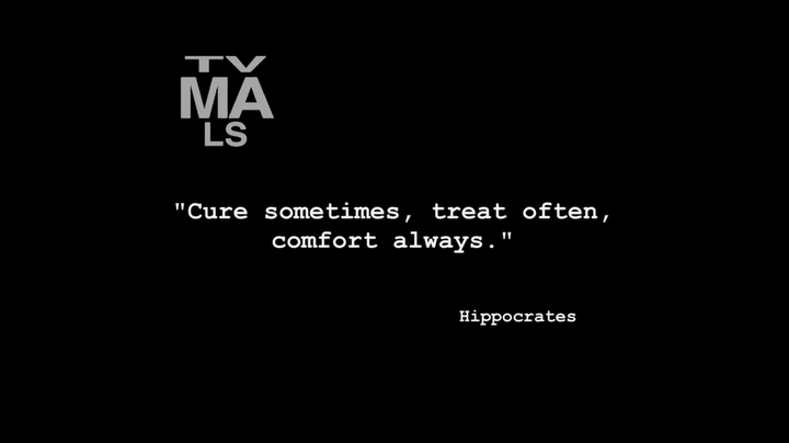 Hippocrates - Cure sometimes, treat often, comfort always.